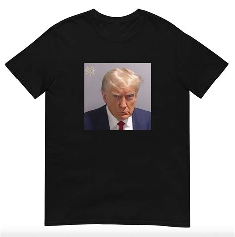 Trump's Mug Shot Merchandise—T-Shirts, Mugs, Buttons