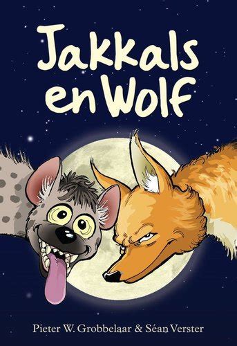 Jakkals En Wolf (Afrikaans, Paperback): Pieter Grobbelaar ...