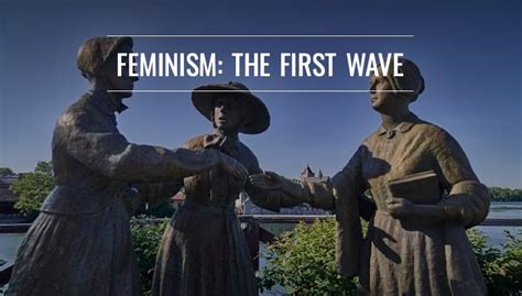 Feminism: The First Wave | National Women's History Museum