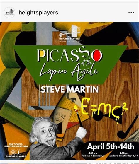 Albert Einstein, Pablo Picasso, Steve Martin, Heights Players—Yes, Yes, Yes, Yes, Please ...