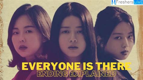 Everyone is There Ending Explained, Release Date, Plot, and More