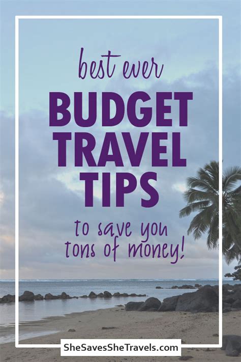 Best Budget Travel Tips (So Good You’ll Want to Try Them Now) - She ...