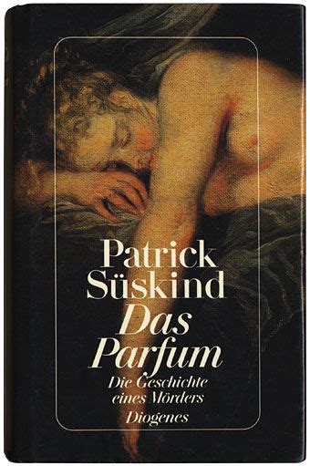 Patrick Süskind's Das Parfum - I was unable to put this book down. The ...