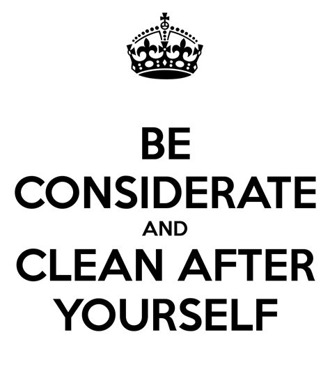 Clean Up After Yourself Quotes. QuotesGram | Cleaning quotes funny, Cleanliness quotes, Be ...