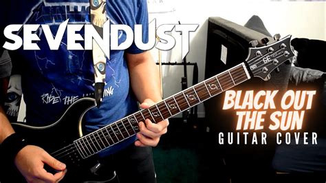 Sevendust - Black Out The Sun (Guitar Cover) - YouTube