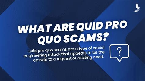 Quid Pro No-Go: How to Avoid a Quid Pro Quo Social Engineering Attack