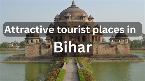 Most 20 Attractive tourist places in Bihar | Top tourist places in Bihar