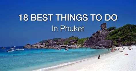 18 Best Things to Do in Phuket (Updated)