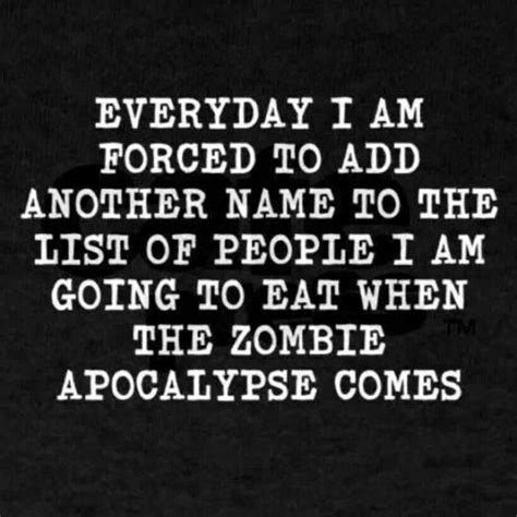 zombie apocalypse | Zombie, Apocalypse, Funny quotes