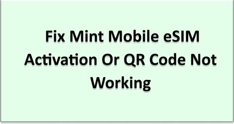 How To Fix Mint Mobile ESIM Activation Or QR Code Not Working - NetworkBuildz