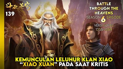 BTTH SEASON 6 - KEMUNCULAN LELUHUR XIAO XUAN DISAAT YANG KRITIS (NOVEL ...