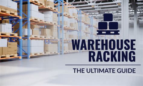 Warehouse Racking: The Ultimate Guide