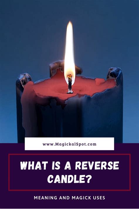 What is a Reverse Candle? [Meaning and Magick Uses]