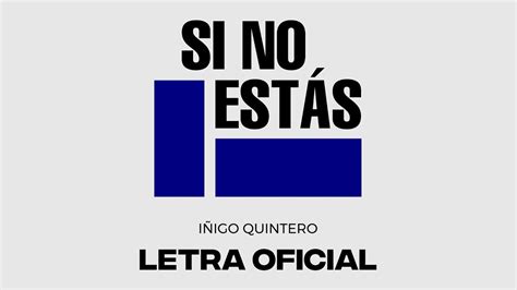 iñigo quintero - Si No Estás (Letra Oficial) - YouTube