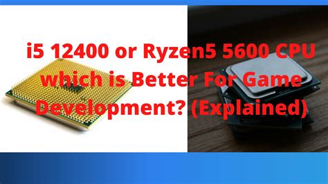 i5 12400 or Ryzen5 5600 CPU which is Better For Gaming and it ...