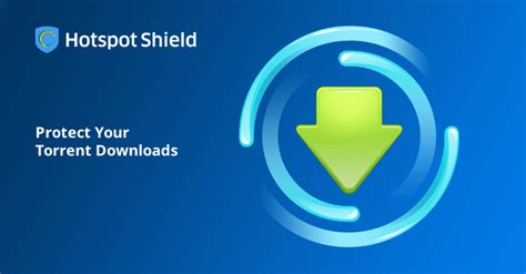 VPN for Torrenting, Utorrent, Bittorrent | Hotspot Shield