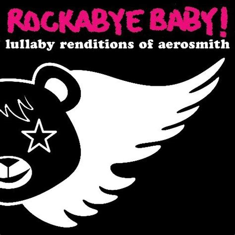 Rockabye Baby! - Rockabye Baby! Lullaby Renditions of Aerosmith ...