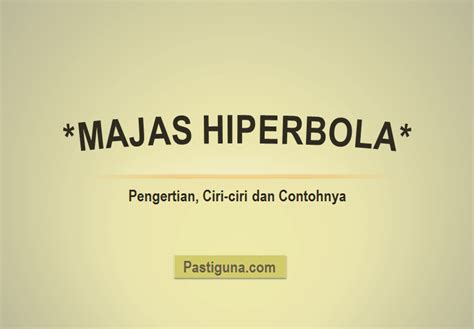 √ Contoh Majas Hiperbola beserta Pengertian dan cirinya [lengkap]