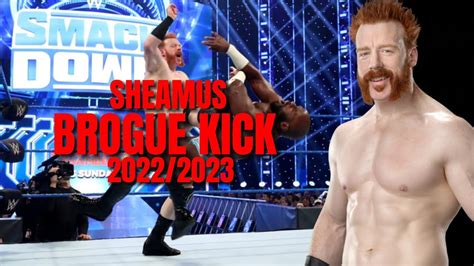 Sheamus - Brogue kick compilation 2022/2023 - YouTube