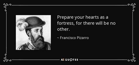 QUOTES BY FRANCISCO PIZARRO | A-Z Quotes