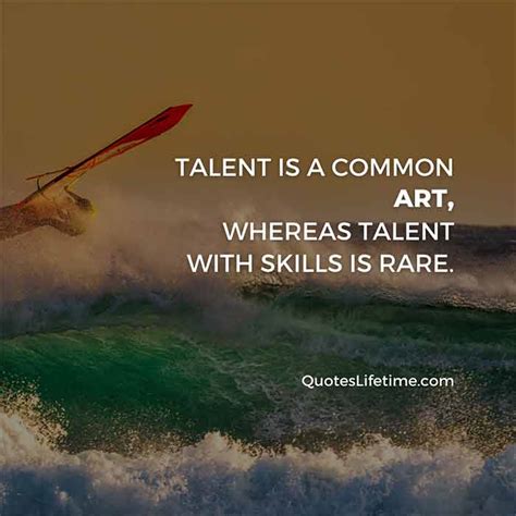 40+ Talent Quotes That Should Inspire You To Succeed