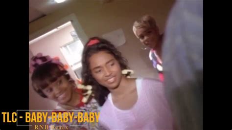 TLC-Baby Baby Baby(RNB ReMix) - YouTube