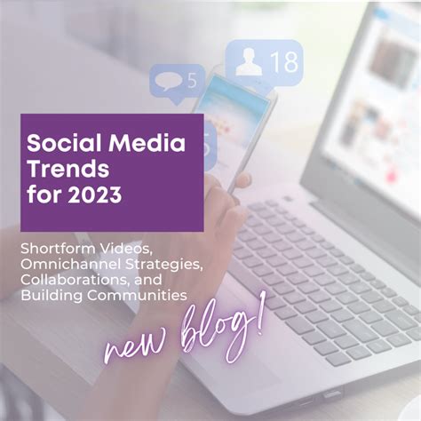 2023 Social Media Trend Predictions: Shortform Videos, Omnichannel ...