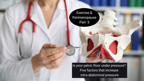 Is your pelvic floor under pressure? Five factors that increase intra-abdominal pressure