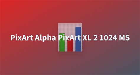 PixArt Alpha PixArt XL 2 1024 MS - a Hugging Face Space by abhijitgayen