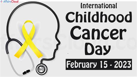 International Childhood Cancer Day 2023 - February 15