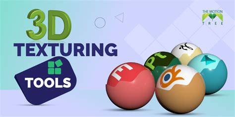 How Does 3D Texturing Work? Top 3D Texturing Tools to Check