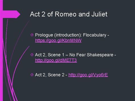 Act 2 of Romeo and Juliet Prologue introduction