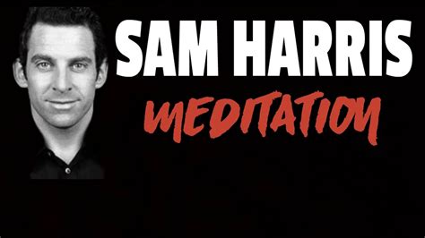 Sam Harris Meditation - YouTube