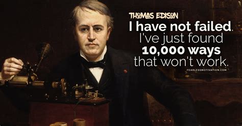 Thomas Edison Quotes - Failure IS the Road to Success!