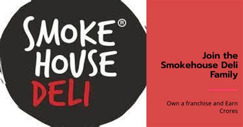 How To Get Smoke House Deli Franchise: Cost, Profit