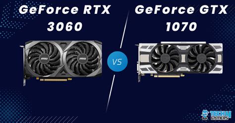 RTX 3060 Vs GTX 1070 [Full Comparison 2023] - Tech4Gamers