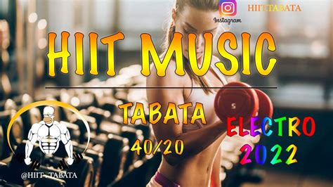 HIIT MUSIC - 40/20 - ELECTRO 2022 - TABATA SONGS 2022 - YouTube Music