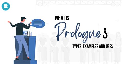 What is Prologue: Definition, Types, Uses, & Examples.