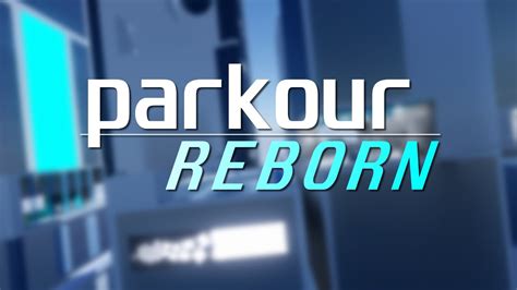 PARKOUR REBORN FAN TRAILER - YouTube