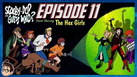 Scooby Doo and The Hex Girls!! - Scooby-Doo and Guess Who Season 2 Episode 11 Review - YouTube