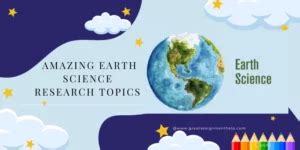 114 Amazing Earth Science Research Topics