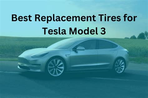 Best Replacement Tires for Tesla Model 3 | Tire Talks