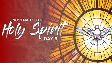 Novena to the Holy Spirit: Day 6 - YouTube