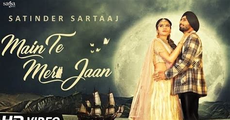 Main Te Meri Jaan Official Music Video By Satinder Sartaaj 2018 HD -hdupload99.blogspot.com ...