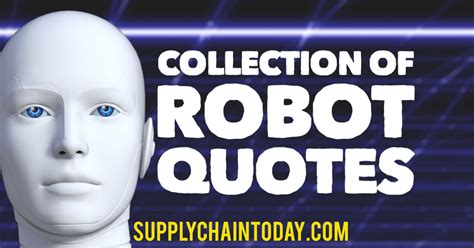 Collection of Robot Quotes