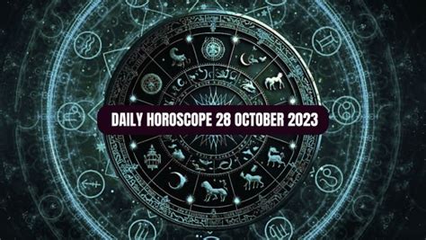 Daily Horoscope, 28 October 2023: Check Today's Horoscope Predictions ...