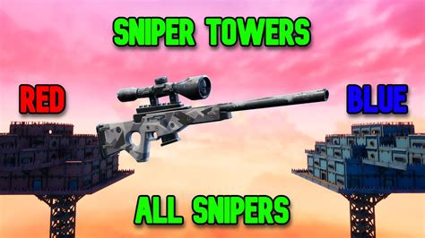 Sniper Towers - 🔴RED & BLUE🔵 10v10 7353-5016-5615 by docek - Fortnite Creative Map Code ...
