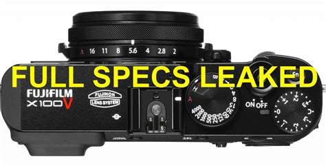 Fujifilm X100V Full Specs Leaked - Fuji Rumors