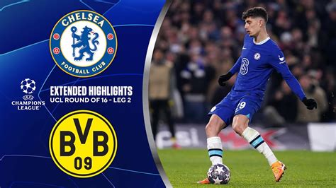 Chelsea vs. Borussia Dortmund: Extended Highlights | UCL Round of 16 ...