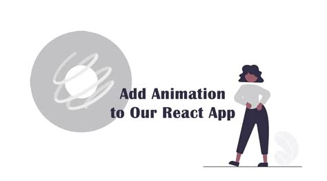 Add Animation to Our React App with The React-spring Library